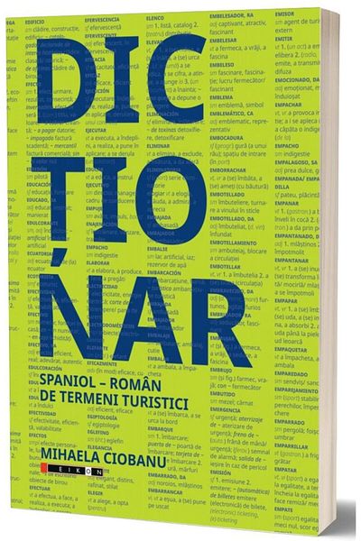 Editura Eikon Spanish - Romanian dictionary of tourist terms, Mihaela Ciobanu