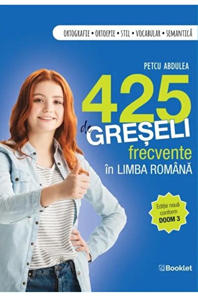 Editura Booklet 425 Common Mistakes in Romanian. New edition, according to DOOM 3, Petcu Abdulea
