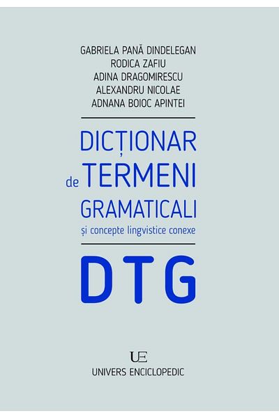 Editura Univers Enciclopedic Dictionary of grammatical terms and related linguistic concepts, Rodica Zafiu