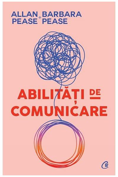 Editura Curtea Veche Communication Skills (3rd edition), Allan Pease