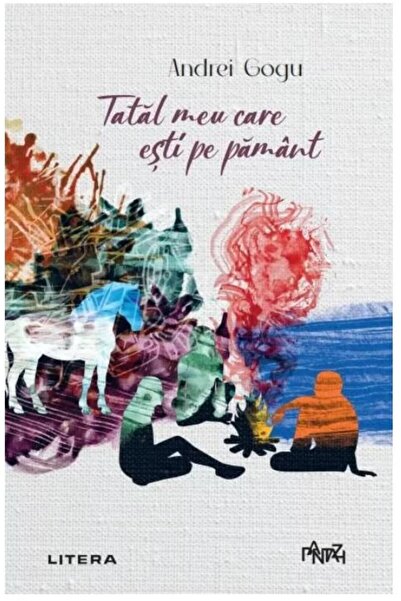 Editura Litera Tatal meu care esti pe pamant, Andrei Gogu