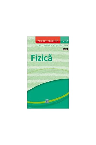 Editura Didactica Publishing House Pocket teacher: Fizica - Ghid pentru clase...