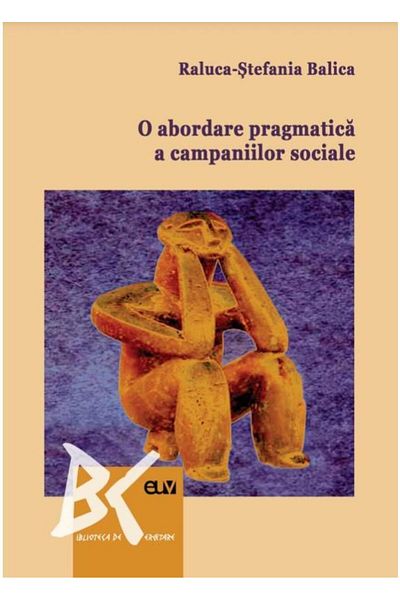 Editura Universitatii de Vest A pragmatic approach to social campaigns, Raluca-Stefania Balica