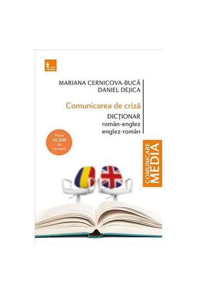Editura Tritonic Crisis communication. Romanian-English, English-Romanian dictionary, Mariana Cernicova-Buca