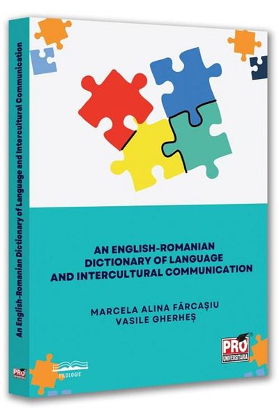 Editura Pro Universitaria An English-Romanian dictionary of language and intercultural communication, Marcela Alina Farcasiu