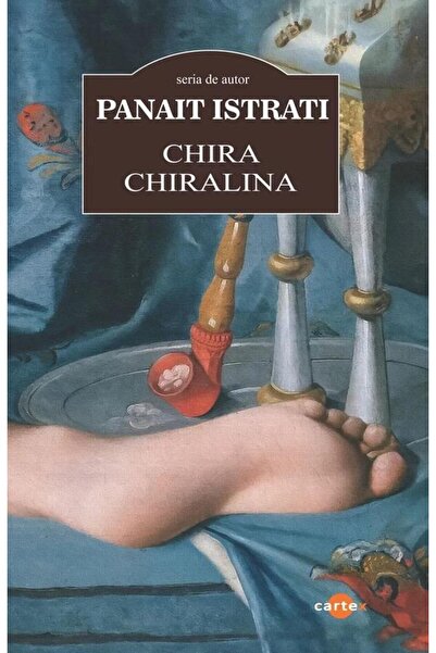 Editura Cartex Chira Chiralina (editie 2024), Panait Istrati