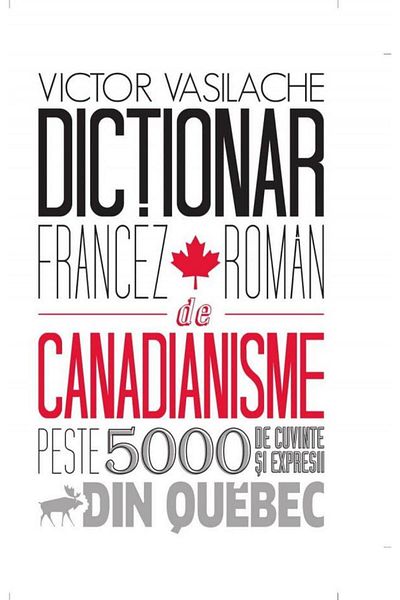 Editura Epigraf French-Romanian Dictionary of Canadianisms, Victor Vasilache