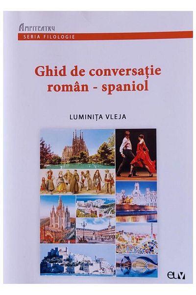 Editura Universitatii de Vest Romanian-Spanish conversation guide, Luminita Vlejea