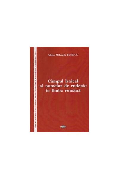 Editura Demiurg The lexical field of kinship names in Romanian, Alina-Mihaela Bursuc