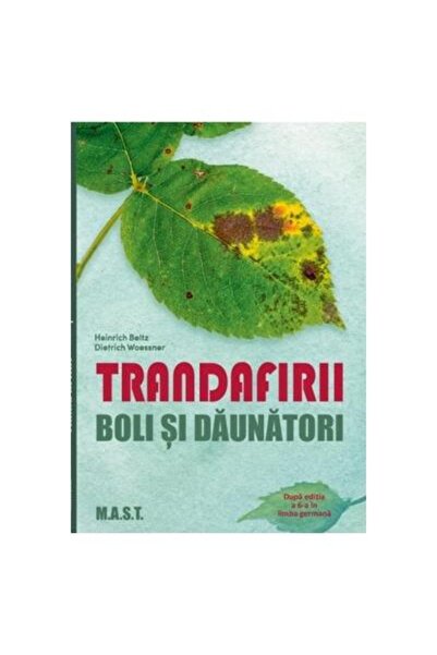 Editura Mast Trandafirii. Boli si daunatori, Heinrich Beltz