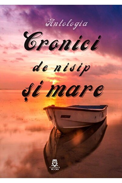 Editura Cassius Books Cronici de nisip si mare