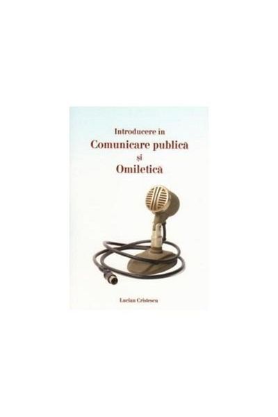 Editura Viata si Sanatate Introduction to public communication and homiletics, Lucian Cristescu