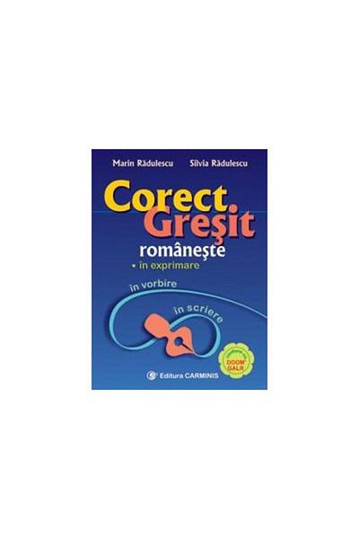 Editura Carminis Correct/wrong Romanian - in speech, in writing, Marin Vlaicu