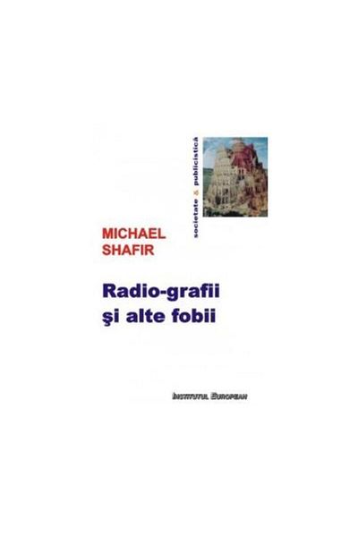 Editura Institutul European X-rays and other phobias, SHAFIR