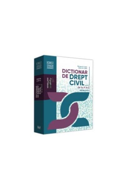 Editura Universul Juridic Civil Law Dictionary from A to Z, 3rd edition, Calin M. Costin