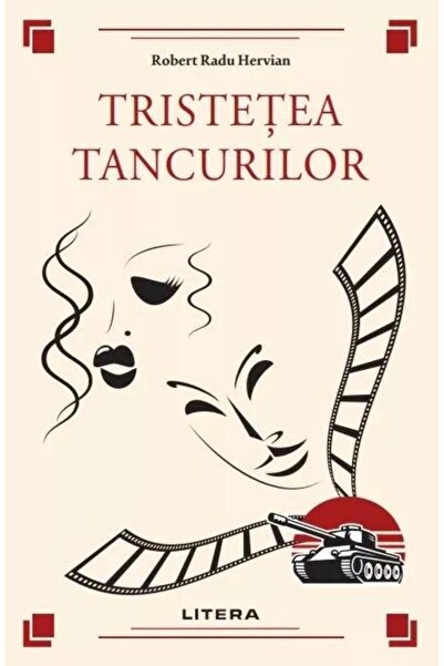 Editura Litera Tristetea tancurilor, Robert Radu Hervian