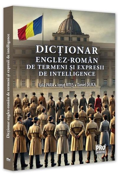 Editura Pro Universitaria English-Romanian dictionary of intelligence terms and expressions, Ionut Rites