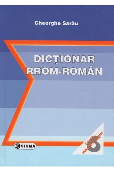 Editura Sigma Romani-Romanian dictionary, Gheorghe Sarau