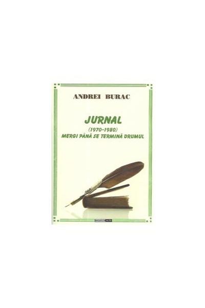 Editura Alfa Jurnal (1970-1980). Mergi pana se termina drumul., Andrei Burac