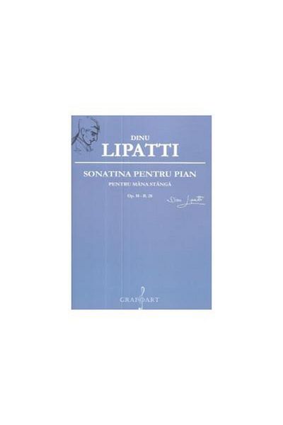 Editura Muzicala Grafoart Sonatina for piano for the left hand, Dinu Lipatti