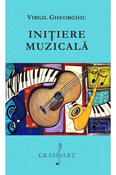 Editura Muzicala Grafoart Musical Initiation, Virgil Gheorghiu