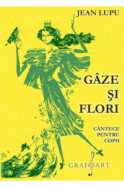 Editura Muzicala Grafoart Gas and Flowers. Songs for Children, Jean Lupu