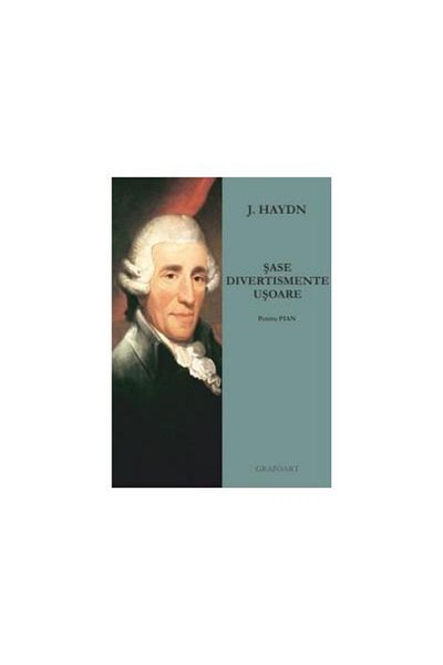 Editura Muzicala Grafoart Six Light Entertainments, Joseph Haydn