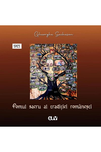 Editura Universitatii de Vest The sacred tree of Romanian tradition, Gheorghe Sechesan