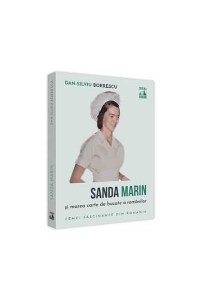 Editura Neverland Sanda Marin and the great Romanian cookbook, Dan-Silviu Boerescu
