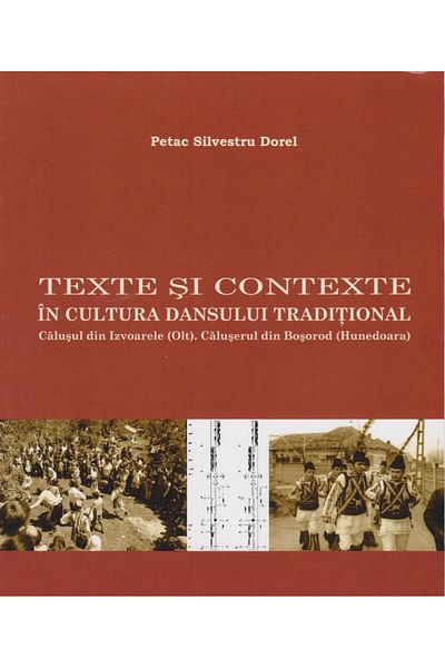 Editura Etnologica Texts and contexts in traditional dance culture, Petac Silvestru Dorel