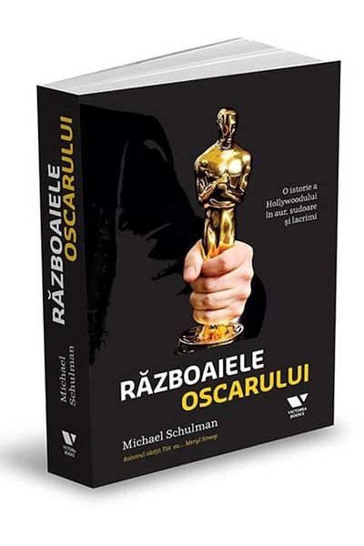 Editura Publica The Oscar Wars: A History of Hollywood in Gold, Sweat, and Tears, Michael Schulman