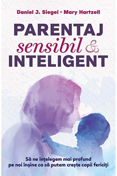 Editura Herald Parenting sensibil și inteligent - Daniel J. Siegel