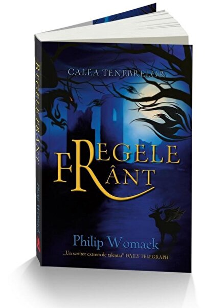 Editura Unicart Calea tenebrelor. Regele Frant, Philip Womack