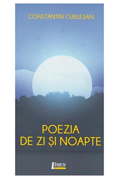 Editura Limes Poezia de zi si noapte, Constantin Cublesan