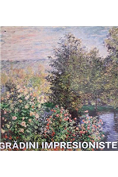 Editura Prior & Books Impressionist gardens, Marina Linares