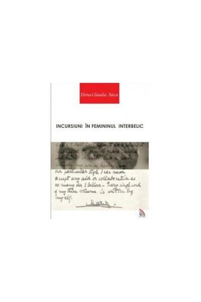 Editura Ecou Transilvan Forays into the interwar feminine, Elena-Claudia Anca
