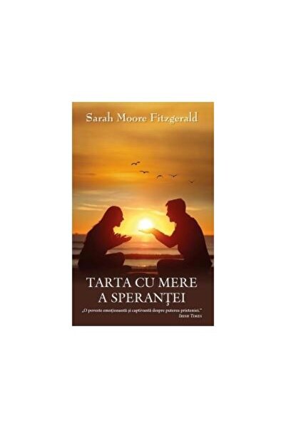 Editura Rao Books Tarta cu mere a sperantei, Sarah Moore Fitzgerald