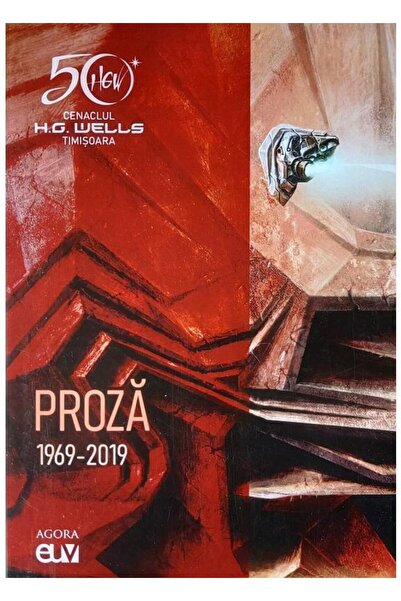 Editura Universitatii de Vest Proza (1969 - 2019), Cenaclul H. G. Wells Timis...