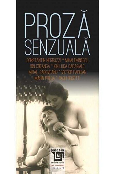 Editura Paideia Proza senzuala (scriitori romani), Petre Anghel