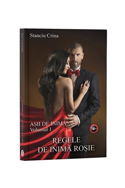 Editura Stylished Asii de inima. Volumul 1 : Regele de inima rosie, Stanciu Crina