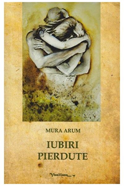 Editura Vasiliana 98 Iubiri pierdute, Mura Arum