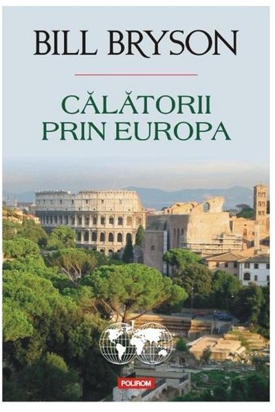 Editura Polirom Travels through Europe, Bill Bryson