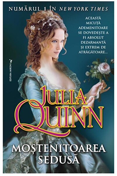 Editura Miron Mostenitoarea sedusa, Julia Quinn