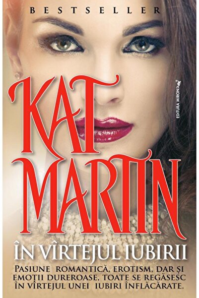 Editura Miron In vartejul iubirii, Kat Martin