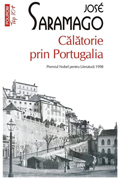 Editura Polirom Calatorie prin Portugalia (editie de buzunar), Jose Saramago