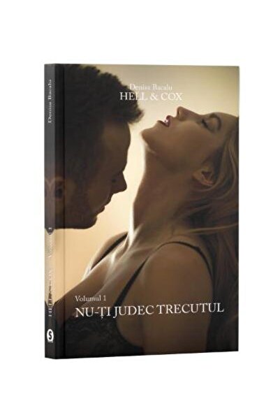 Editura Stylished Hell & Cox. Volumul 1: Nu-ti judec trecutul, Denisa Bacalu