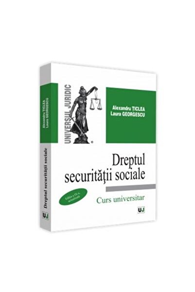 Editura Universul Juridic Dreptul securitatii sociale. Curs universitar, edi