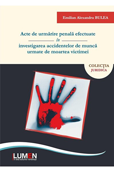 Editura Lumen Acte de urmarire penala efectuate in investigarea