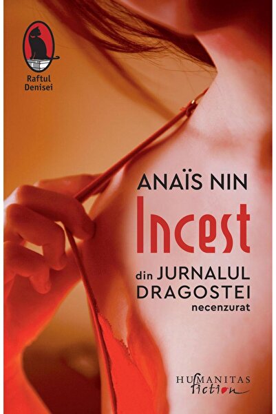 Editura Humanitas Fiction Incest. Din jurnalul dragostei, Anais Nin