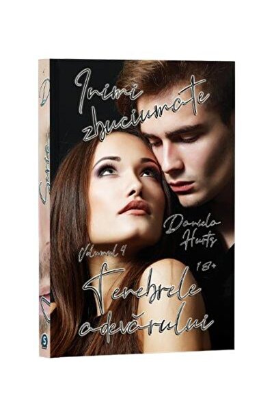 Editura Stylished Inimi zbuciumate. Volumul 4. Tenebrele adevarului, Daniela ...